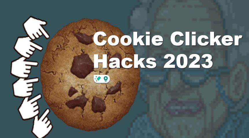 Cookie Clicker Hacks 2023: Free Cookie Clicker Game